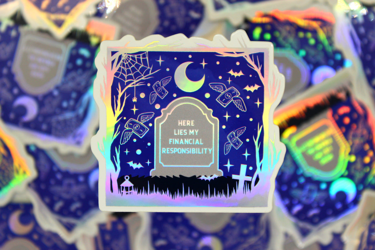 Holographic 'Here lies my financial responsibility' – Waterproof vinyl decal