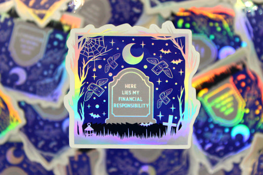 Holographic 'Here lies my financial responsibility' – Waterproof vinyl decal