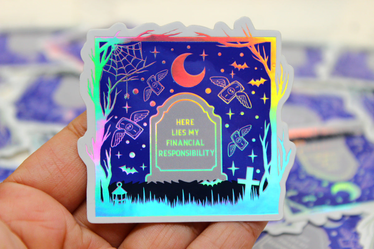 Holographic 'Here lies my financial responsibility' – Waterproof vinyl decal