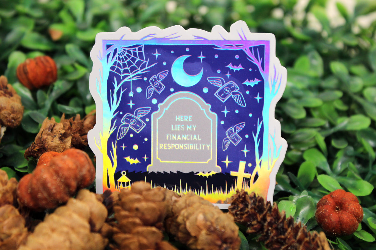 Holographic 'Here lies my financial responsibility' – Waterproof vinyl decal