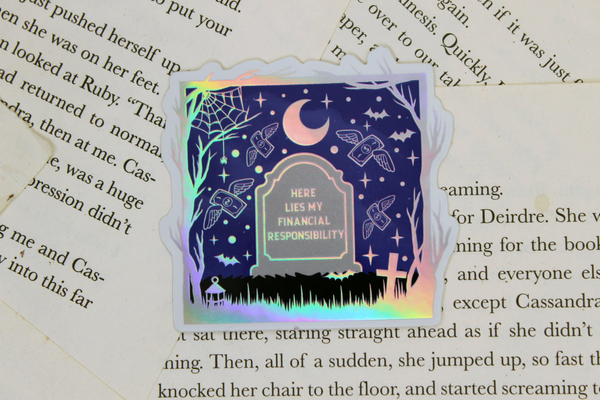 Holographic 'Here lies my financial responsibility' – Waterproof vinyl decal