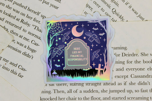 Holographic 'Here lies my financial responsibility' – Waterproof vinyl decal